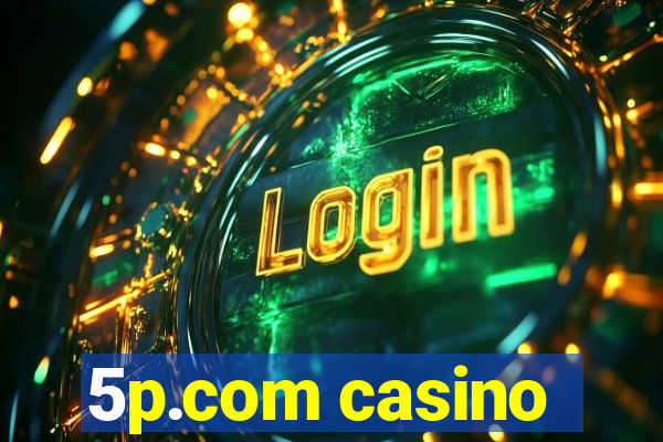 5p.com casino